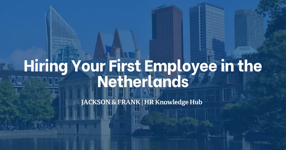 Hiring Your First Employee in the Netherlands