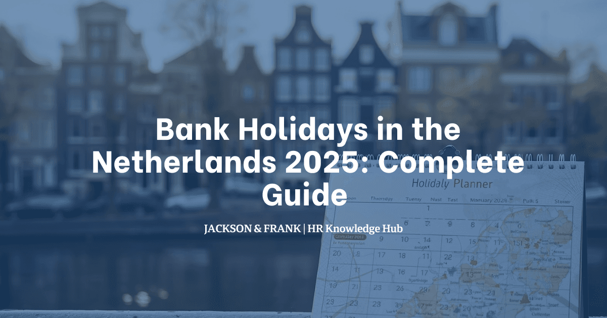 Bank Holidays in the Netherlands 2025: Complete Guide