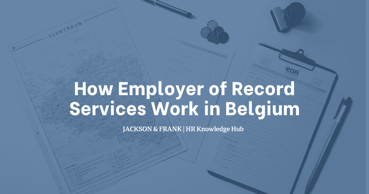 How Employer of Record Services Work in Belgium