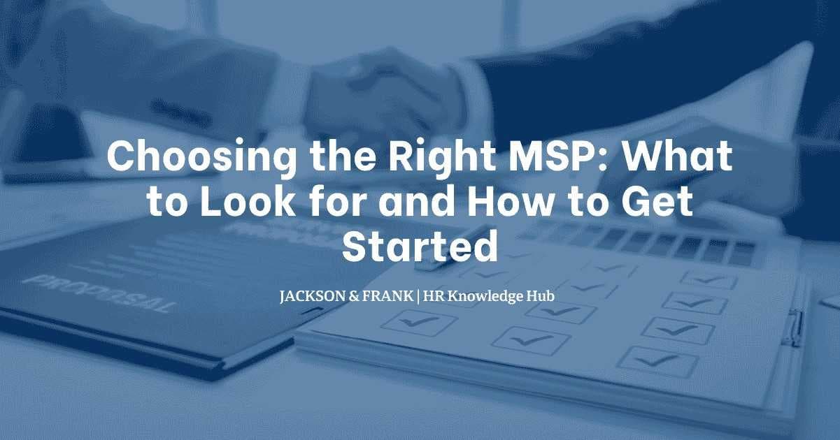 Choosing the Right MSP: What to Look for and How to Get Started