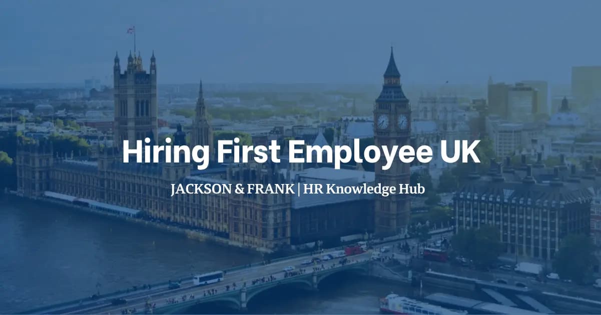Hiring Your First Employee in the UK: A Practical Guide for International Employers Hiring Your First Employee in the UK: A Practical Guide for International Employers