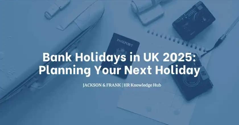 Bank Holidays in UK 2025: Planning Your Next Holiday Bank Holidays in UK 2025: Planning Your Next Holiday